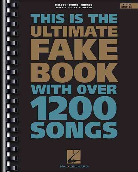 Produktbild: The Ultimate Fake Book (for C Instruments) 5th Edition Includes Over 1200 Songs in All Styles of Music