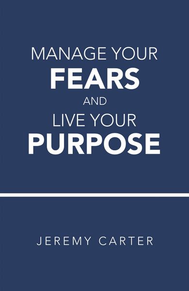 Produktbild: Manage Your Fears and Live Your Purpose