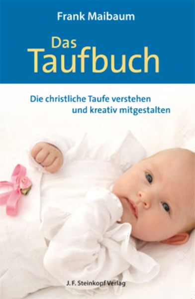 Das Taufbuch, Taschenbuch von Frank Maibaum, Lutherische V.-G., 978-3-7984-0825-8