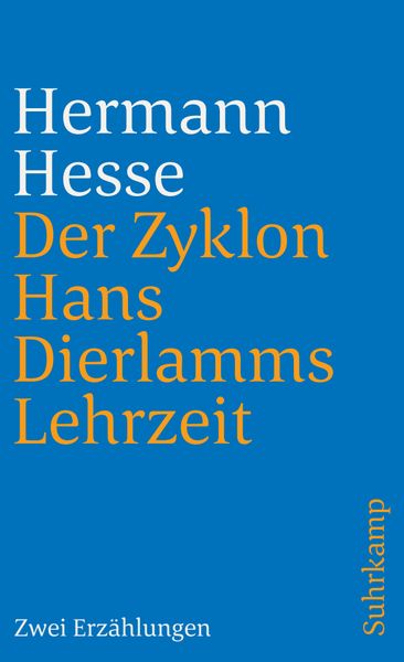 Der Zyklon und Hans Dierlamms Lehrzeit, Taschenbuch von Hermann Hesse, Suhrkamp, 9783518378779