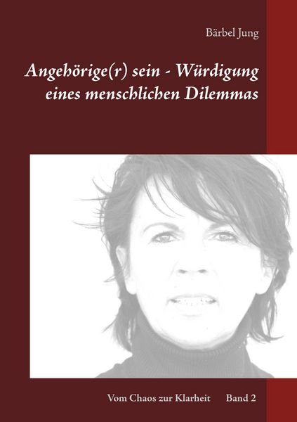 Produktbild: Angeh&ouml;rige(r) sein - W&uuml;rdigung eines menschlichen Dilemmas