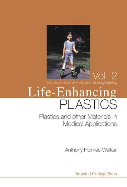 Produktbild: Life-Enhancing Plastics: Plastics and Other Materials in Medical Applications