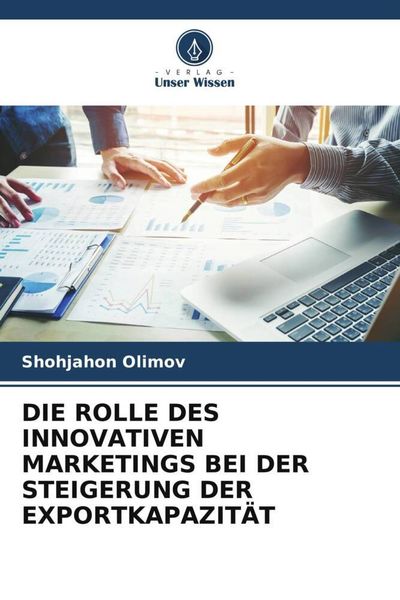 Produktbild: Die Rolle des Innovativen Marketings bei der Steigerung der Exportkapazit&auml;t