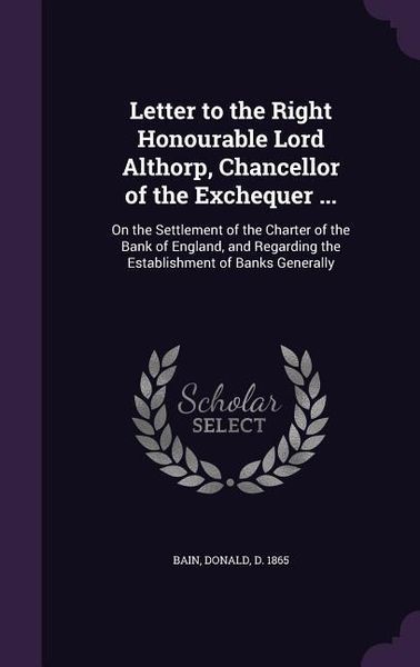Produktbild: Letter to the Right Honourable Lord Althorp, Chancellor of the Exchequer ...