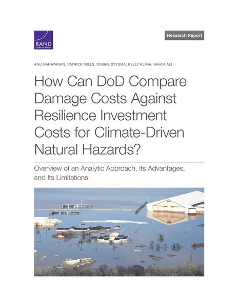 Produktbild: How Can Dod Compare Damage Costs Against Resilience Investment Costs for Climate-Driven Natural Hazards?