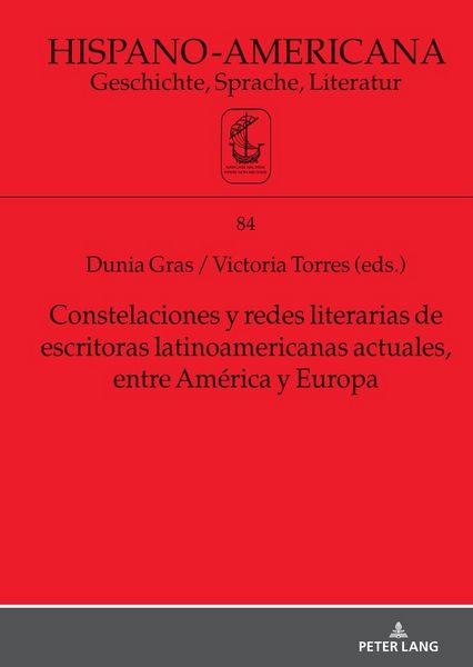 Produktbild: Constelaciones y redes literarias de escritoras latinoamericanas actuales entre Am&eacute;rica y Europa