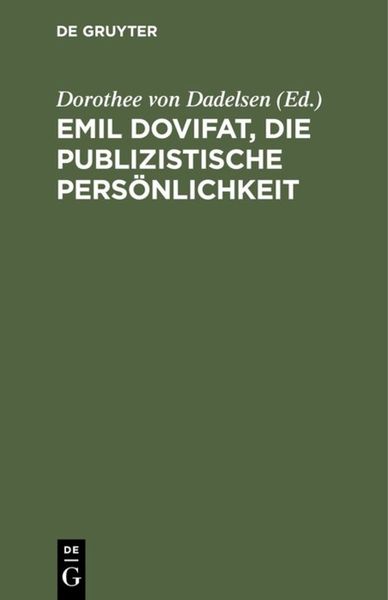 Produktbild: Emil Dovifat, Die publizistische Pers&ouml;nlichkeit