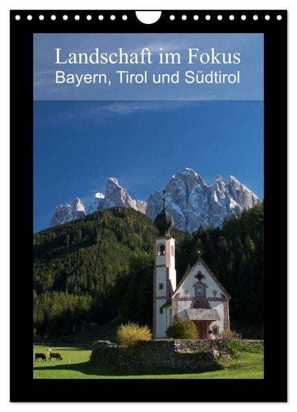 Produktbild: Landschaft im Fokus - Bayern, Tirol und S&uuml;dtirol (Wandkalender 2026 DIN A4 hoch), CALVENDO Monatskalender