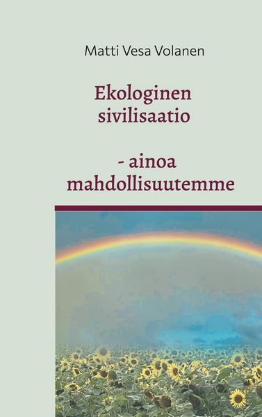 Produktbild: Ekologinen sivilisaatio - ainoa mahdollisuutemme