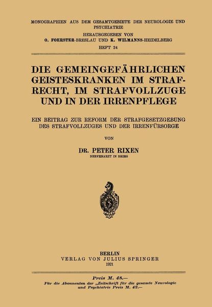 Produktbild: Die Gemeingef&auml;hrlichen Geisteskranken im Strafrecht, im Strafvollzuge und in der Irrenpflege