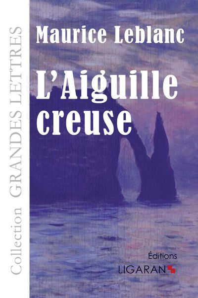 Produktbild: L'Aiguille creuse (grands caract&egrave;res)