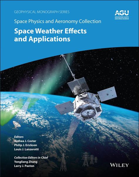Produktbild: Space Physics and Aeronomy, Space Weather Effects and Applications