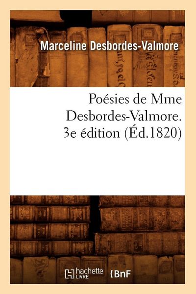 Produktbild: Po&eacute;sies de Mme Desbordes-Valmore. 3e &Eacute;dition (&Eacute;d.1820)