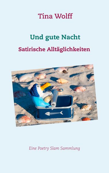 Und gute Nacht, Taschenbuch von Tina Wolff, BoD – Books on Demand, 9783748158547