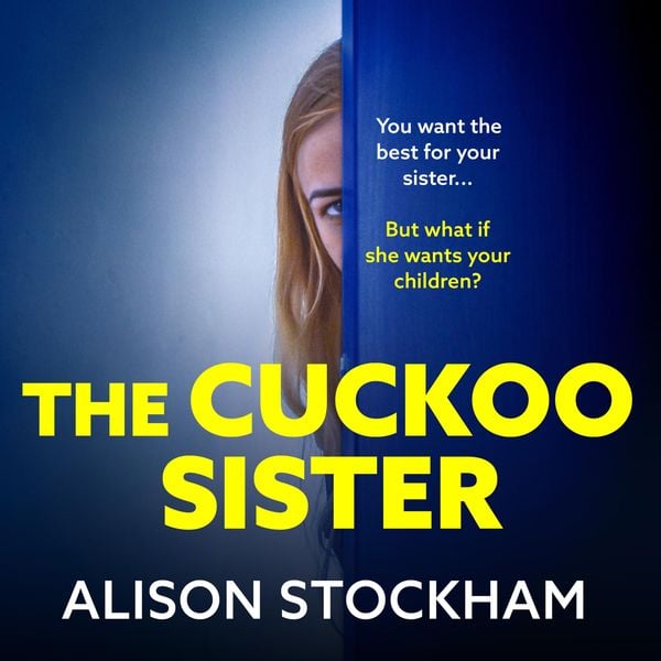 The Cuckoo Sister - Alison Stockham, Audio, 9781804159859