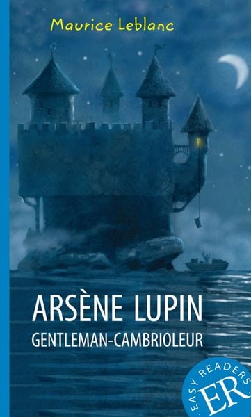 Arsène Lupin gentleman-cambrioleur, Taschenbuch von Maurice Leblanc, Klett Sprachen GmbH, 978-3-12-599421-8