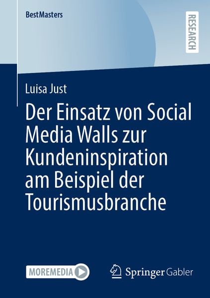 Der Einsatz von Social Media Walls zur Kundeninspiration am Beispiel der Tourismusbranche, Taschenbuch von Luisa Just, Springer Fachmedien Wiesbaden