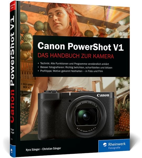Canon PowerShot V1, Gebundene Ausgabe von Kyra Sänger,Christian Sänger, Rheinwerk, 978-3-367-11079-7