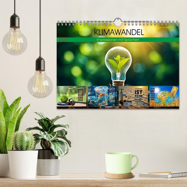 Produktbild: KLIMAWANDEL - Impressionen mit Spr&uuml;chen (Wandkalender 2026 DIN A4 quer), CALVENDO Monatskalender