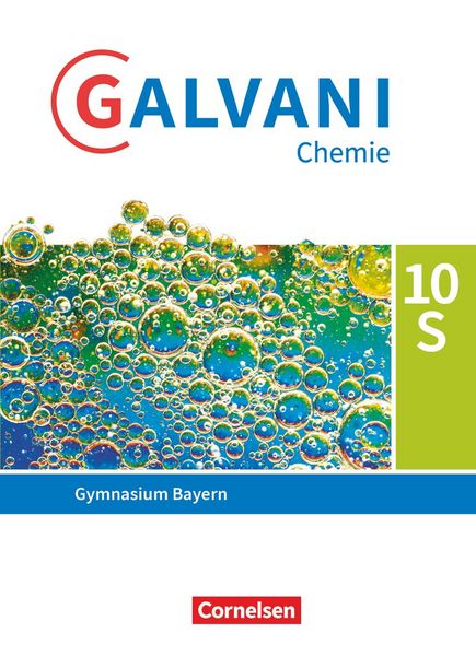 Produktbild: Galvani - Chemie f&uuml;r Gymnasien - Ausgabe B - F&uuml;r sprachliche, musische, wirtschafts- und sozialwissenschaftliche Gymnasien in Bayern - Neubearbeitung - 10. Jahrgangsstufe