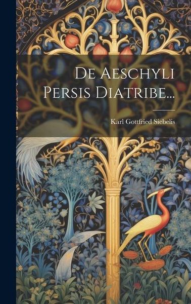 Produktbild: De Aeschyli Persis Diatribe...