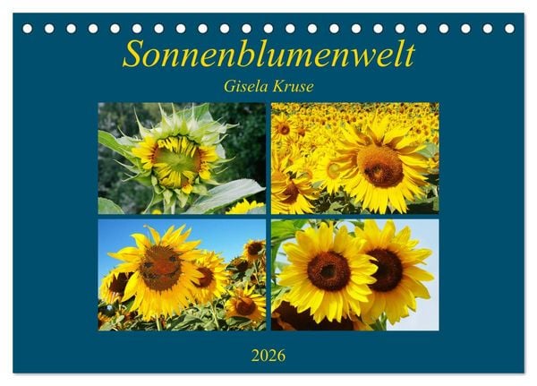 Sonnenblumenwelt (Tischkalender 2026 DIN A5 quer), CALVENDO Monatskalender