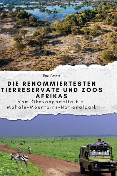 Produktbild: Die renommiertesten Tierreservate und Zoos Afrikas