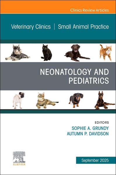 Produktbild: Neonatology and Pediatrics, An Issue of Veterinary Clinics of North America: Small Animal Practice