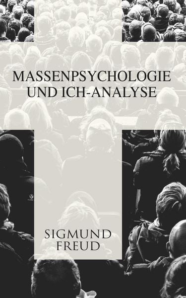 Produktbild: Massenpsychologie und Ich-Analyse (Kommentiert)