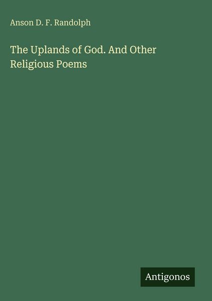 Produktbild: The Uplands of God. And Other Religious Poems