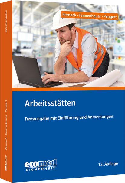 Arbeitsstätten, Taschenbuch von Ernst-Friedrich Pernack,Jörg Tannenhauer,Roland Pangert, Ecomed-Storck, 978-3-609-68705-6