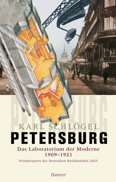 Petersburg, Gebundene Ausgabe von Karl Schlögel, Carl Hanser, 978-3-446-28704-4