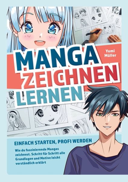 Manga zeichnen lernen - Einfach starten, Profi werden, Taschenbuch von Yumi Müller, Bookmundo Direct, 9789403682099