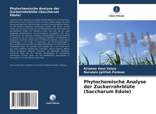 Phytochemische Analyse der Zuckerrohrblüte (Saccharum Edule), Taschenbuch von Krishna Veni Veloo , Nurulain Jalillah Paiman, Verlag Unser Wissen,