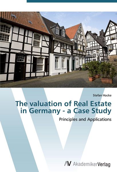 Produktbild: The valuation of Real Estate in Germany - a Case Study
