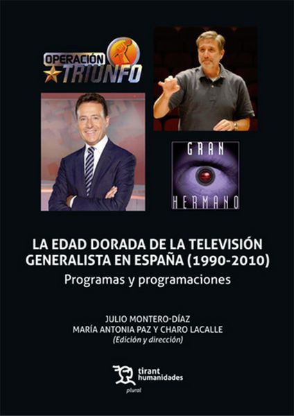 Produktbild: La edad dorada de la televisi&oacute;n generalista en Espa&ntilde;a (1990-2010)