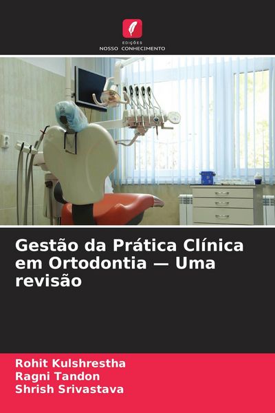 Produktbild: Gest&atilde;o da Pr&aacute;tica Cl&iacute;nica em Ortodontia - Uma revis&atilde;o