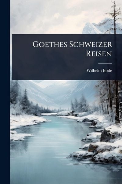 Produktbild: Goethes Schweizer Reisen