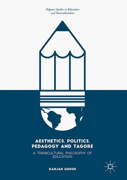 Produktbild: Ghosh, R: Aesthetics, Politics, Pedagogy and Tagore