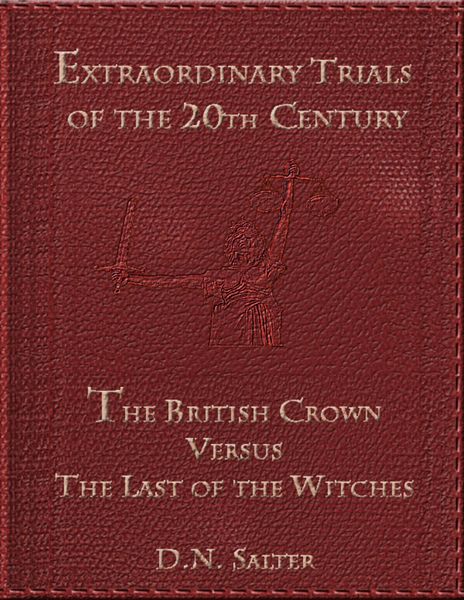 Produktbild: Extraordinary Trials of the 20th Century: The British Crown Versus the Last of the Witches
