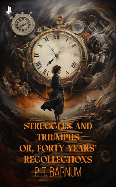 Produktbild: Struggles and Triumphs: Or, Forty Years' Recollections
