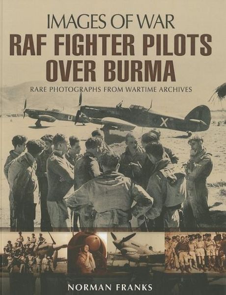 Produktbild: RAF Fighter Pilots Over Burma: Images of War