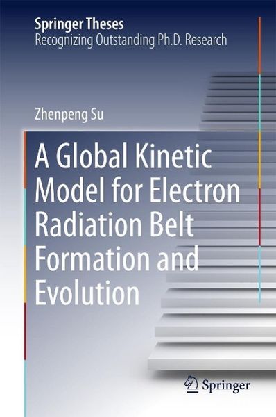 Produktbild: A Global Kinetic Model for Electron Radiation Belt Formation and Evolution