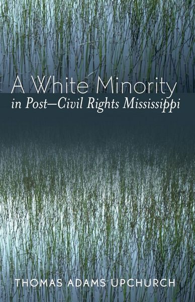 Produktbild: White Minority in Post-Civil Rights Mississippi