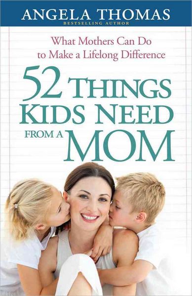 Produktbild: 52 Things Kids Need from a Mom
