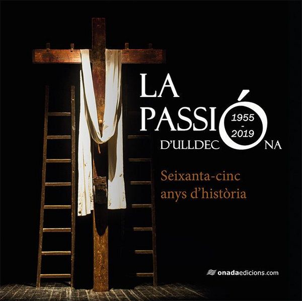 Produktbild: La Passi&oacute; dUlldecona : Seixanta-cinc anys dhist&ograve;ria