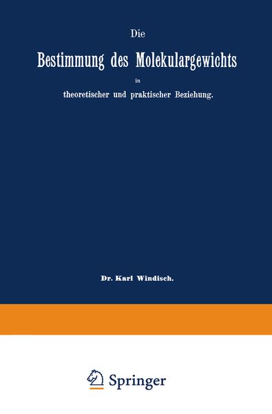 Produktbild: Die Bestimmung des Molekulargewichts in theoretischer und praktischer Beziehung