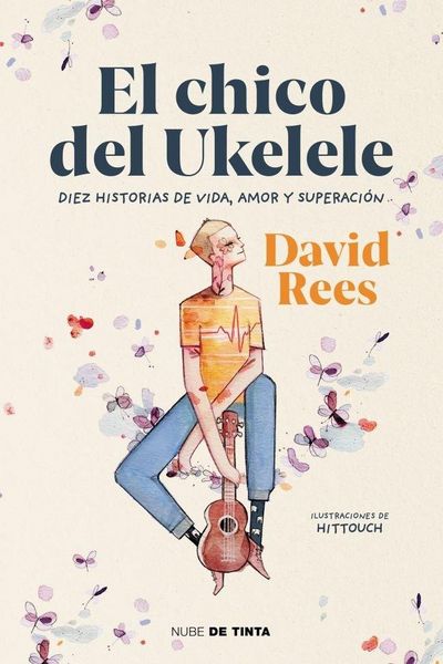Produktbild: El chico del ukelele : diez historias de vida, amor y superaci&oacute;n