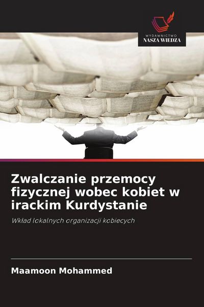 Produktbild: Zwalczanie przemocy fizycznej wobec kobiet w irackim Kurdystanie