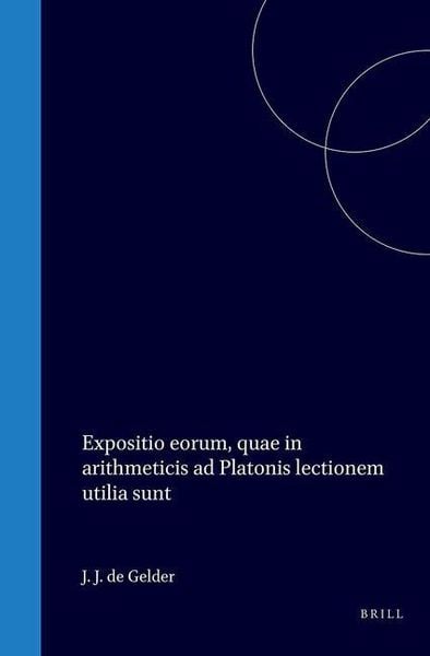Produktbild: Theōnos Smurnaiou Platōnikou, Tōn Kata Arithmētikēn Chrēsimōn Eis Tēn Tou Platōnos Anagnōsin / Theonis Smyrnaei Platonici, Expositio Eorum, Quae in Arithmeticis AD Platonis Lectionem Utilia Sunt